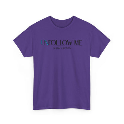Male Unfollow Me Graphic Tee | Statement T-Shirt, Funny Gift, Casual Wear, Unique Style, Lightweight Comfort