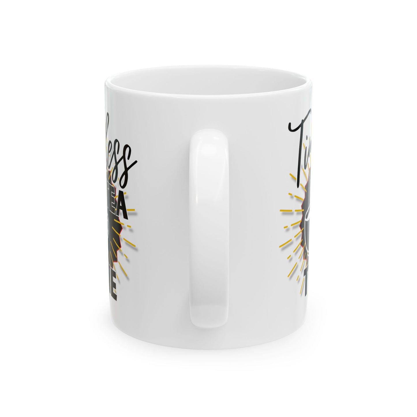 FaithStyles Timeless Tea Ceramic Mug — 11oz & 15oz Inspirational Coffee Cup