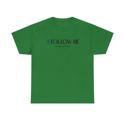 Male Unfollow Me Graphic Tee | Statement T-Shirt, Funny Gift, Casual Wear, Unique Style, Lightweight Comfort