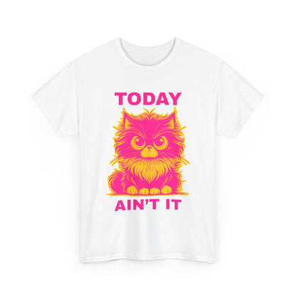 Funny Cat Tee - 'Today Ain't It' Unisex Heavy Cotton T-Shirt