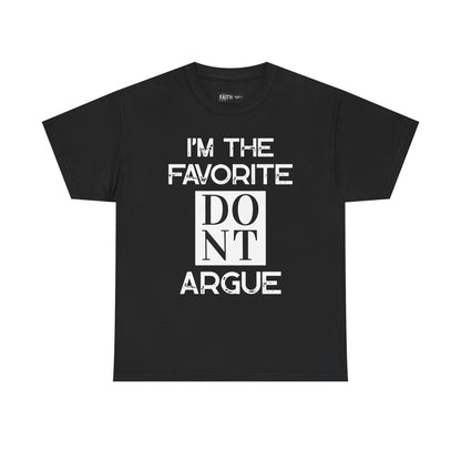 I'm the Favorite Unisex Heavy Cotton Tee, Funny Tee Shirt for Friends, Family Gift, Humor Top, Casual Wear, Birthday Gift, Everyday Comfort