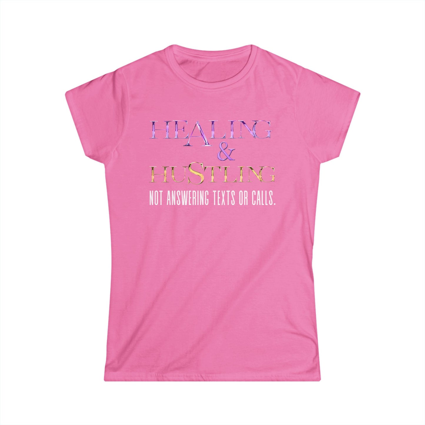 Healing & Trusting Women's Softstyle Tee - Not Answering Texts or Calls, Relaxed Fit Shirt, Self-Care Gift, Motivational Tee, Casual [...]