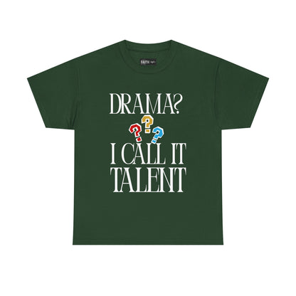 Drama Talent Unisex Heavy Cotton Tee, Funny Graphic Tee, Gift for Actors, Quirky Tee for Drama Lovers, Casual Wear, Gift for Friends