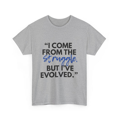 Evolved Unisex Heavy Cotton Tee – Struggle to Strength Inspirational Quote Shirt