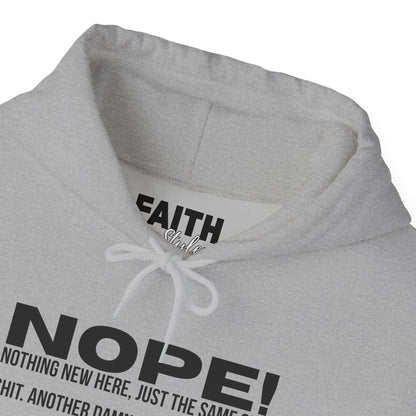 Nope! Hoodie — Funny 'Nothing New Here, Just The Same Old Sh*t' Graphic Pullover