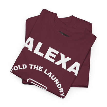 Funny Laundry T-Shirt, Humor Tee, Gift for Mom, Funny Housework Shirt, Unisex Cotton Tee, Alexa Joke Shirt