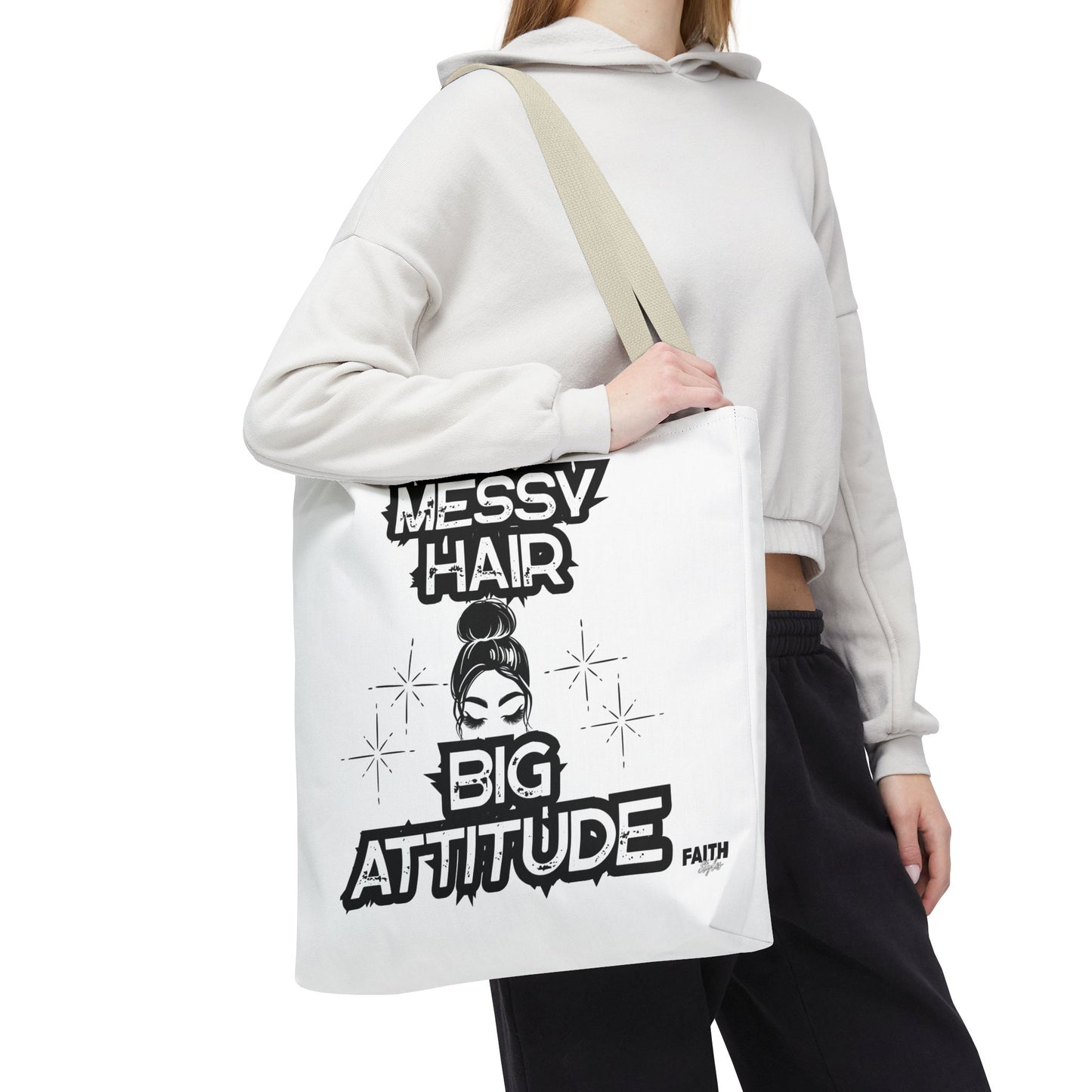 FaithStyles Tote Bag — "Messy Hair Big Attitude" Graphic Tote for Stylish Women
