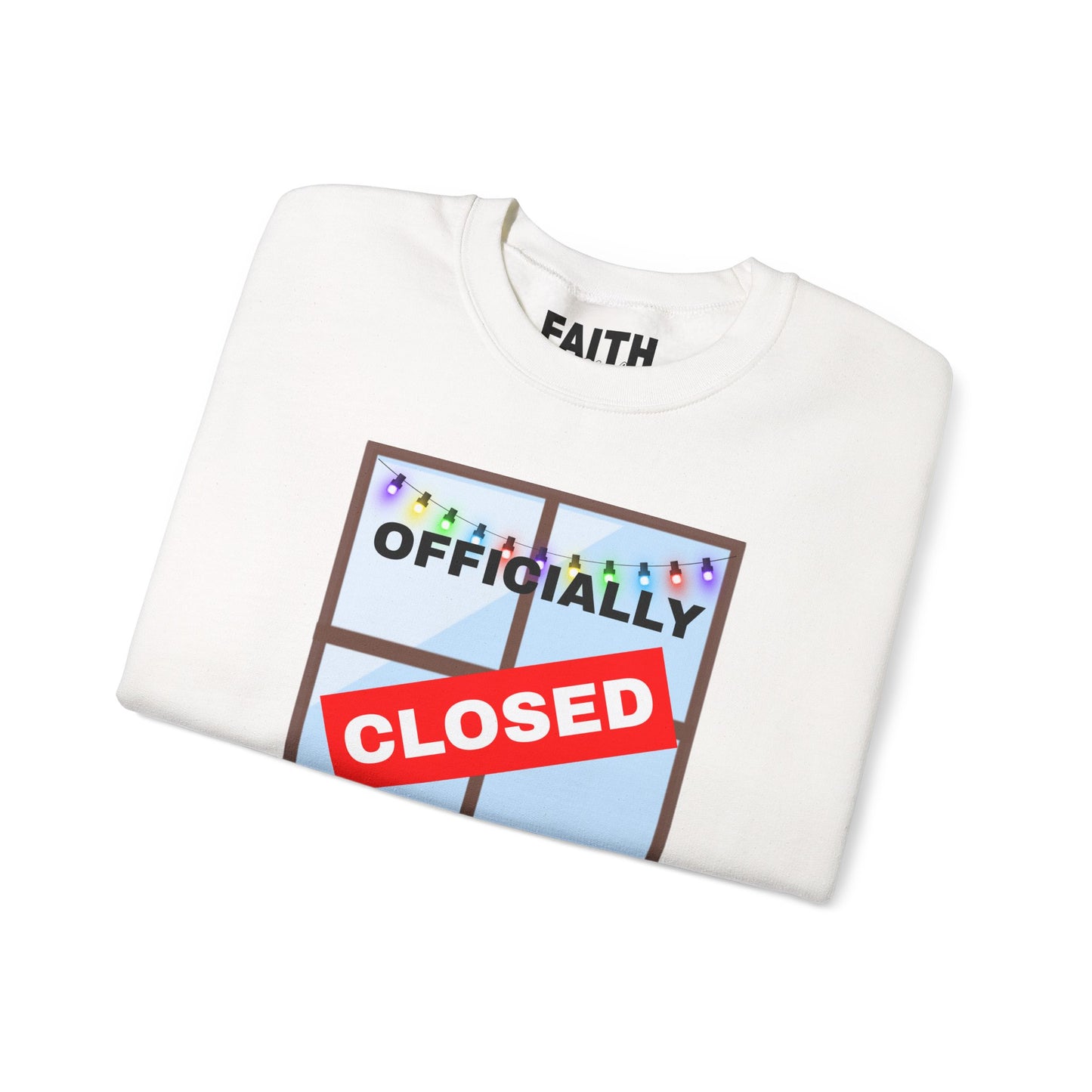 Holiday Closure Crewneck Sweatshirt, Cozy Winter Sweater, Gift for Holidays, Comfy Crewneck, Closed for the Holidays Sweatshirt