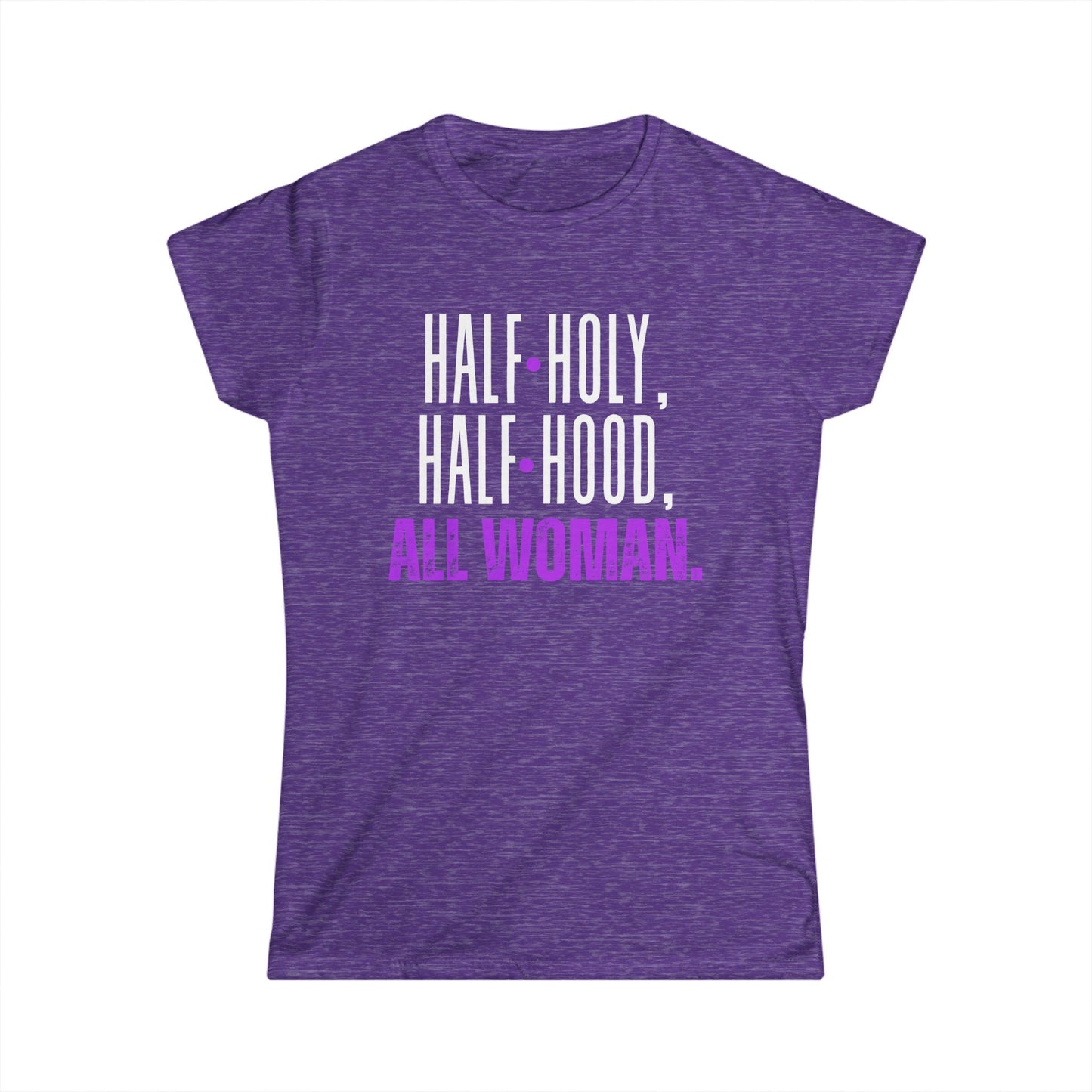 Empowering Women's Softstyle Tee - Half Holy, Half Hood, All Woman | Casual Wear, Gift for Her, Spiritual Apparel, Self-Love, Everyday [...]