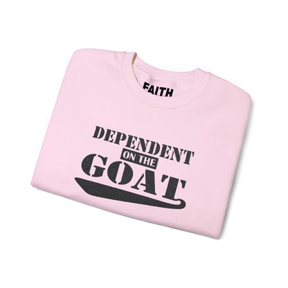NEW FaithStyles Embroidery Dependent on the GOAT Sweatshirt — Funny Goat Lover Crewneck