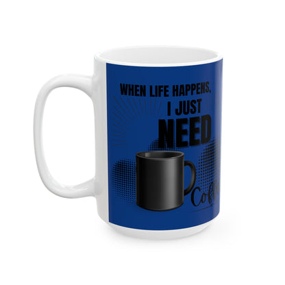 FaithStyles Ceramic Mug — "When Life Happens" Green Coffee Mug