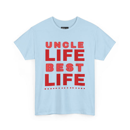 Uncle Life Best Life Tee | Funny Uncle T-Shirt, Gift for Uncle, Family Reunion Shirt, Birthday Gift, Casual Wear