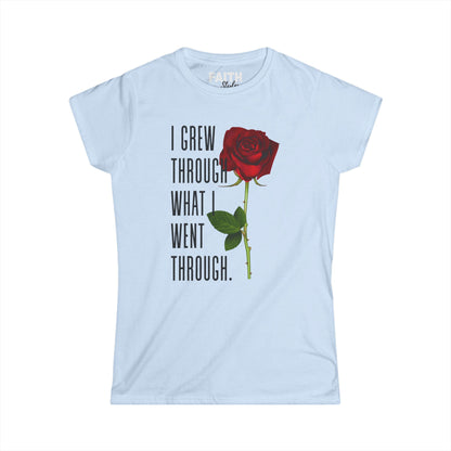 Women's Empowerment Rose Tee - "I Grew Through What I Went Through", Inspirational T-Shirt, Gift for Her, Self-Love Apparel, Motivational Fashion
