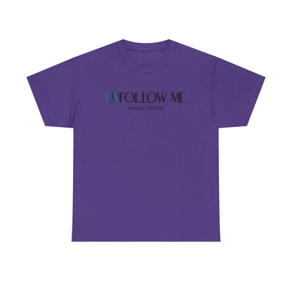 Male Unfollow Me Graphic Tee | Statement T-Shirt, Funny Gift, Casual Wear, Unique Style, Lightweight Comfort
