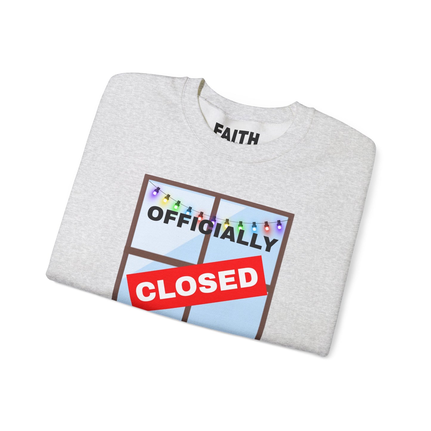 Holiday Closure Crewneck Sweatshirt, Cozy Winter Sweater, Gift for Holidays, Comfy Crewneck, Closed for the Holidays Sweatshirt