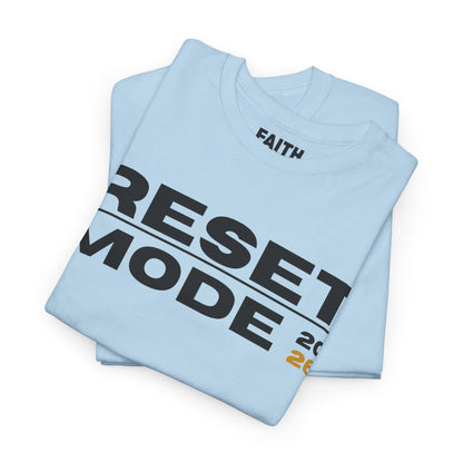 Reset Mode 2026 T-Shirt — Motivational Graphic Tee