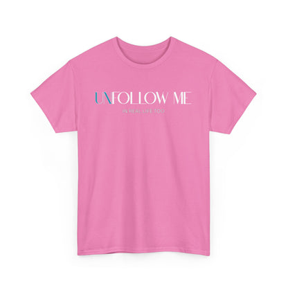 Male Graphic Tee, "Unfollow Me" Statement Shirt, Trendy Casual Style, Perfect Gift for Friends, Relaxed Everyday Wear, Social Media Humor