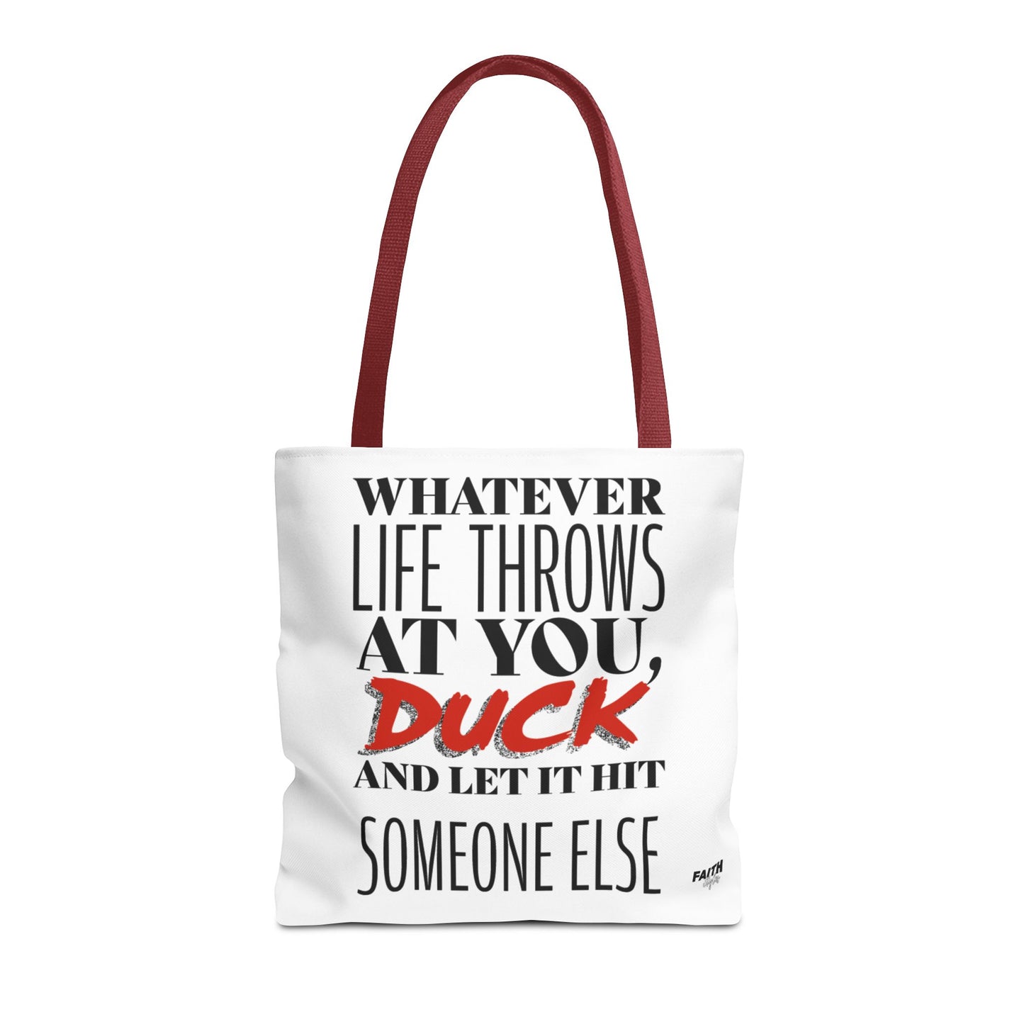 FaithStyles Tote Bag — "Whatever Life Throws at You, Duck" Funny Motivational Quote Tote