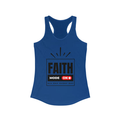 "FAITH MODE" Women's Ideal Racerback Tank