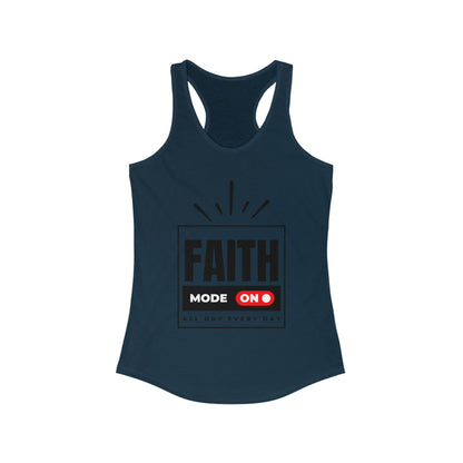 "FAITH MODE" Women's Ideal Racerback Tank