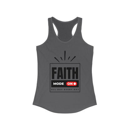 "FAITH MODE" Women's Ideal Racerback Tank