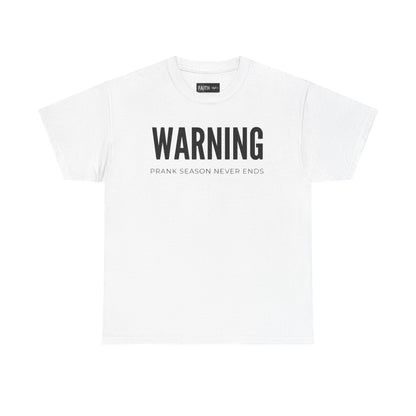 Warning Prank Season Unisex Heavy Cotton Tee | Fun Gift, Casual Wear, Comedy Merchandise, Birthday Gift, Prankster Shirt