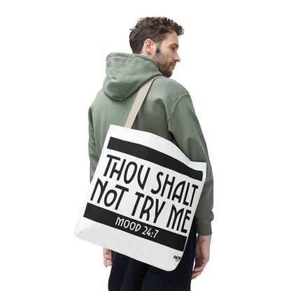 FaithStyles Tote Bag — "Thou Shalt Not Try Me" Mood 24:7 Black & White Statement Tote