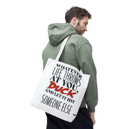 FaithStyles Tote Bag — "Whatever Life Throws at You, Duck" Funny Motivational Quote Tote