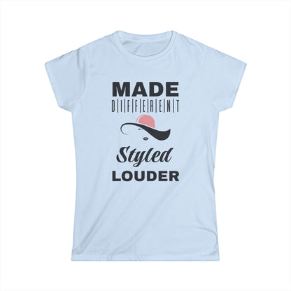 Women's Inspirational T-Shirt, Made Different Styled Louder, Casual Wear, Gift for Women, Empowerment Apparel, Motivational Tee