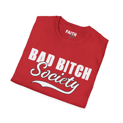 FaithStyles Bad Bitch Society T-Shirt — Bold Feminist Graphic Tee