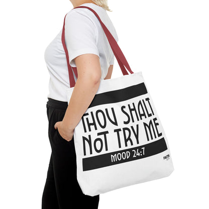 FaithStyles Tote Bag — "Thou Shalt Not Try Me" Mood 24:7 Black & White Statement Tote