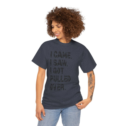 Funny Quirky Cotton Tee, Unisex Humor Tee, I Came I Saw Tee, Gift for Friends, Casual Wear