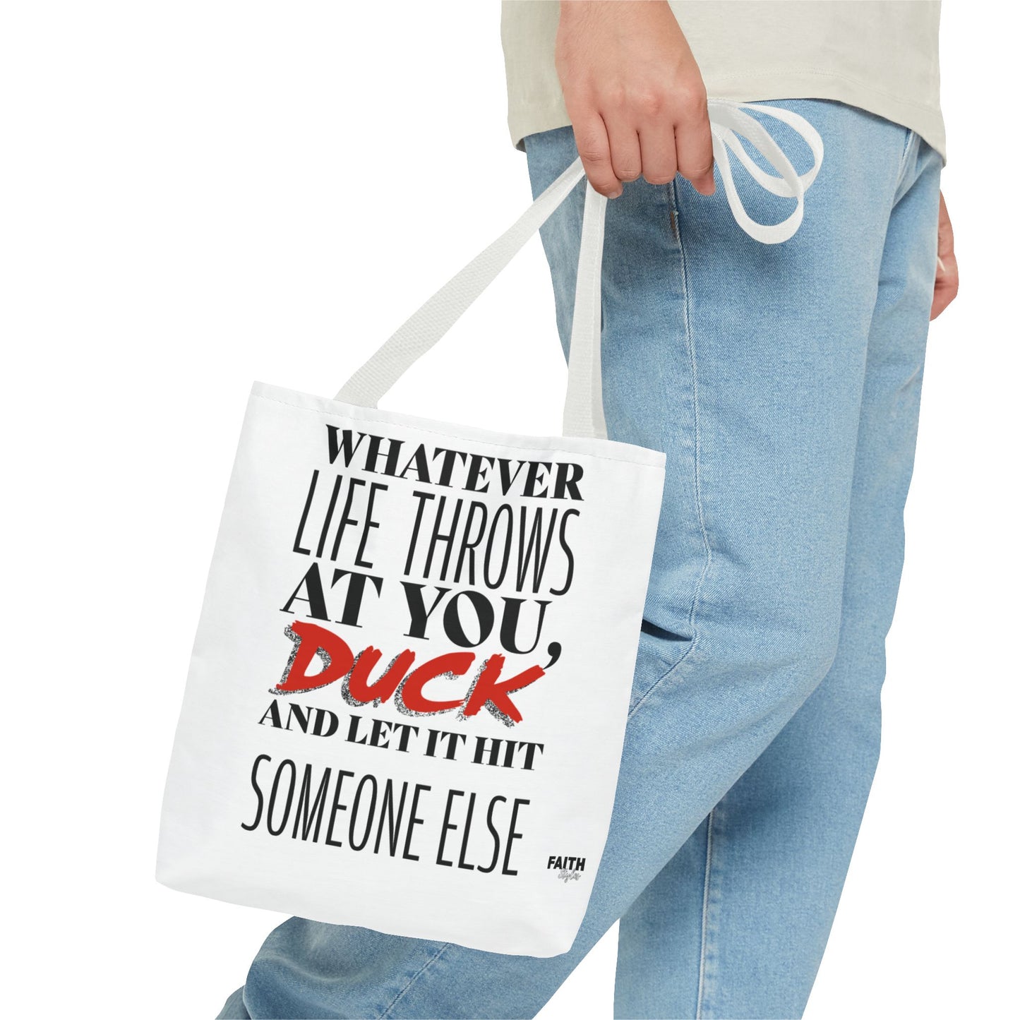 FaithStyles Tote Bag — "Whatever Life Throws at You, Duck" Funny Motivational Quote Tote