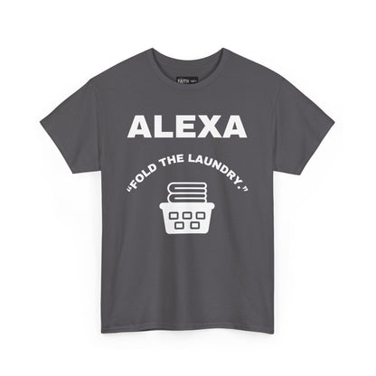 Funny Laundry T-Shirt, Humor Tee, Gift for Mom, Funny Housework Shirt, Unisex Cotton Tee, Alexa Joke Shirt