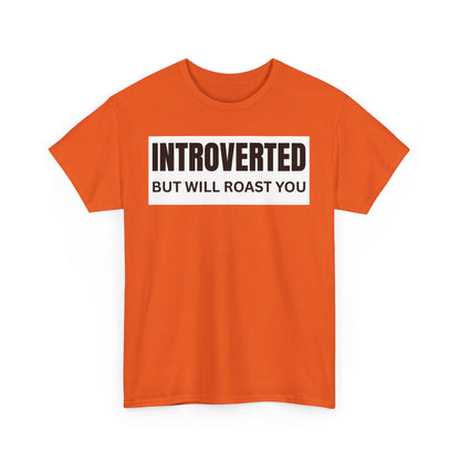 Introverted Roast Tee, Funny Graphic T-Shirt, Male Cotton Tee, Gift for Introverts, Casual Wear