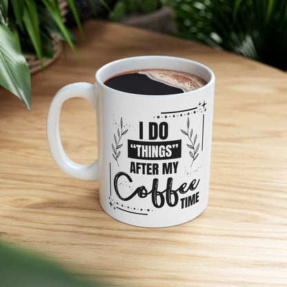 FaithStyles Coffee Mug - Weekend Coffee Time Ceramic Mug, 11oz & 15oz