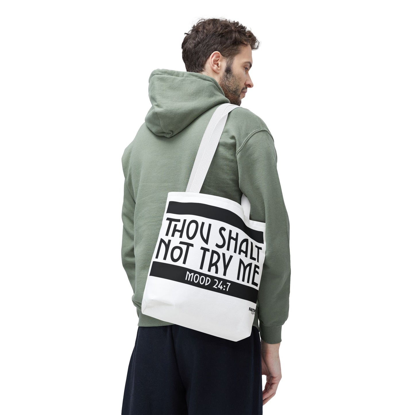 FaithStyles Tote Bag — "Thou Shalt Not Try Me" Mood 24:7 Black & White Statement Tote