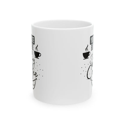 FaithStyles Coffee Lover Mug — 'But First Coffee' Ceramic Coffee Cup (11oz & 15oz)