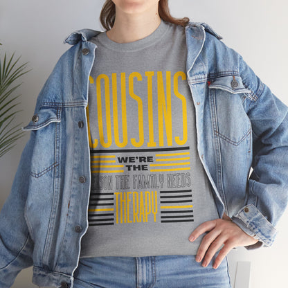 Cousins Therapy Tees, Family Reunion Shirt, Casual Wear, Gift for Cousins, Fun Family Quote Tee