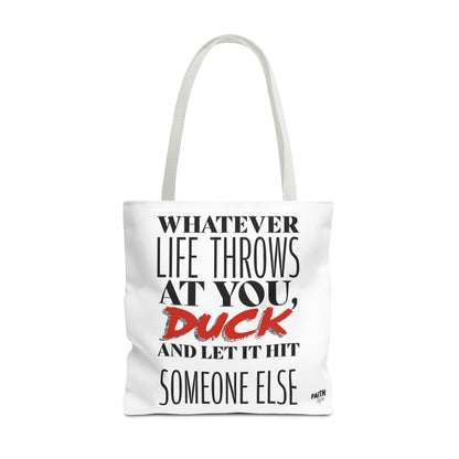 FaithStyles Tote Bag — "Whatever Life Throws at You, Duck" Funny Motivational Quote Tote