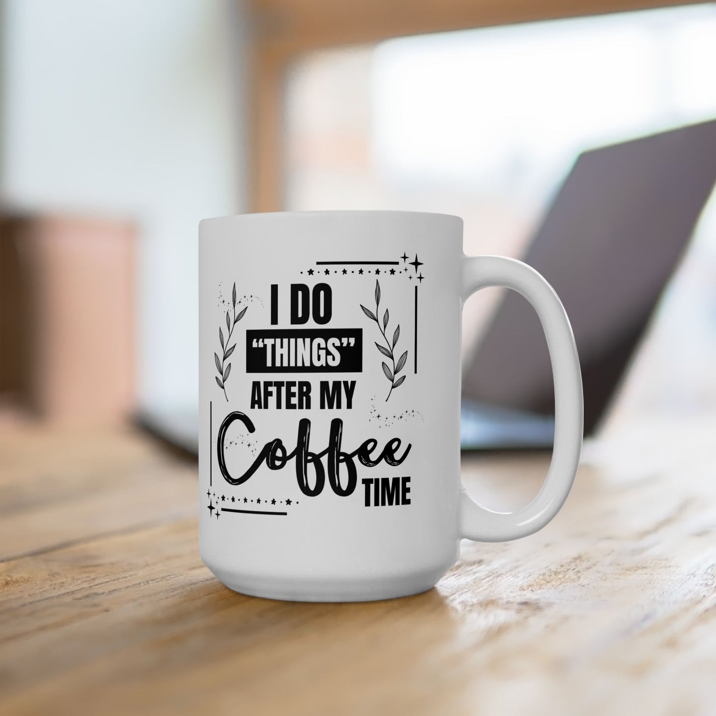 FaithStyles Coffee Mug - Weekend Coffee Time Ceramic Mug, 11oz & 15oz