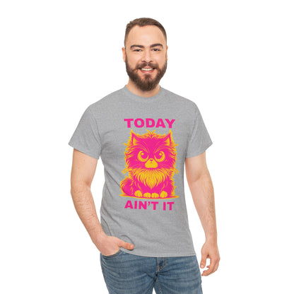 Funny Cat Tee - 'Today Ain't It' Unisex Heavy Cotton T-Shirt