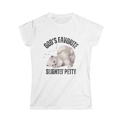 Women's Softstyle Tee - God's Favorite Slightly Petty Tee, Funny Gift, Casual T-Shirt, Pet Lover Shirt, Humor Top, Birthday Gift