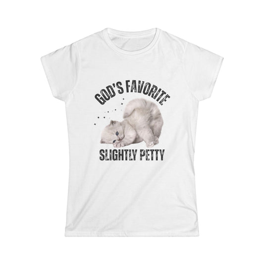 Women's Softstyle Tee - God's Favorite Slightly Petty Tee, Funny Gift, Casual T-Shirt, Pet Lover Shirt, Humor Top, Birthday Gift
