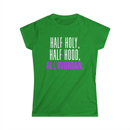 Empowering Women's Softstyle Tee - Half Holy, Half Hood, All Woman | Casual Wear, Gift for Her, Spiritual Apparel, Self-Love, Everyday [...]