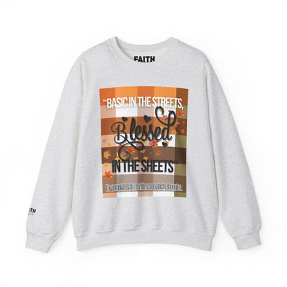 Cozy Quote Sweatshirt - "Basic in the Streets, Blessed in the Sheets"