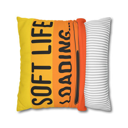 Soft Life Loading Decorative Pillowcase, Cozy Home Decor, Inspirational Gift, Living Room Accessory, Fun and Whimsical Cushion