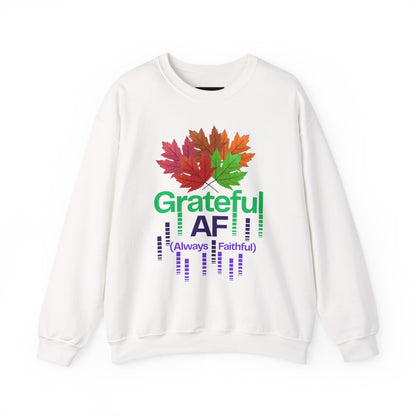 Grateful AF Crewneck Sweatshirt | Cozy Fall Apparel, Thanksgiving Gift, Autumn Vibes, Unisex Sweatshirt, Warm Layer