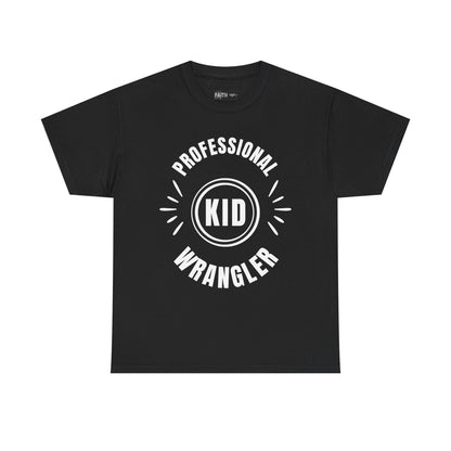 Professional Kid Wrangler T-Shirt, Fun Parenting Tee, Family Event Shirt, Gift for Moms & Dads, Kids Activities Apparel
