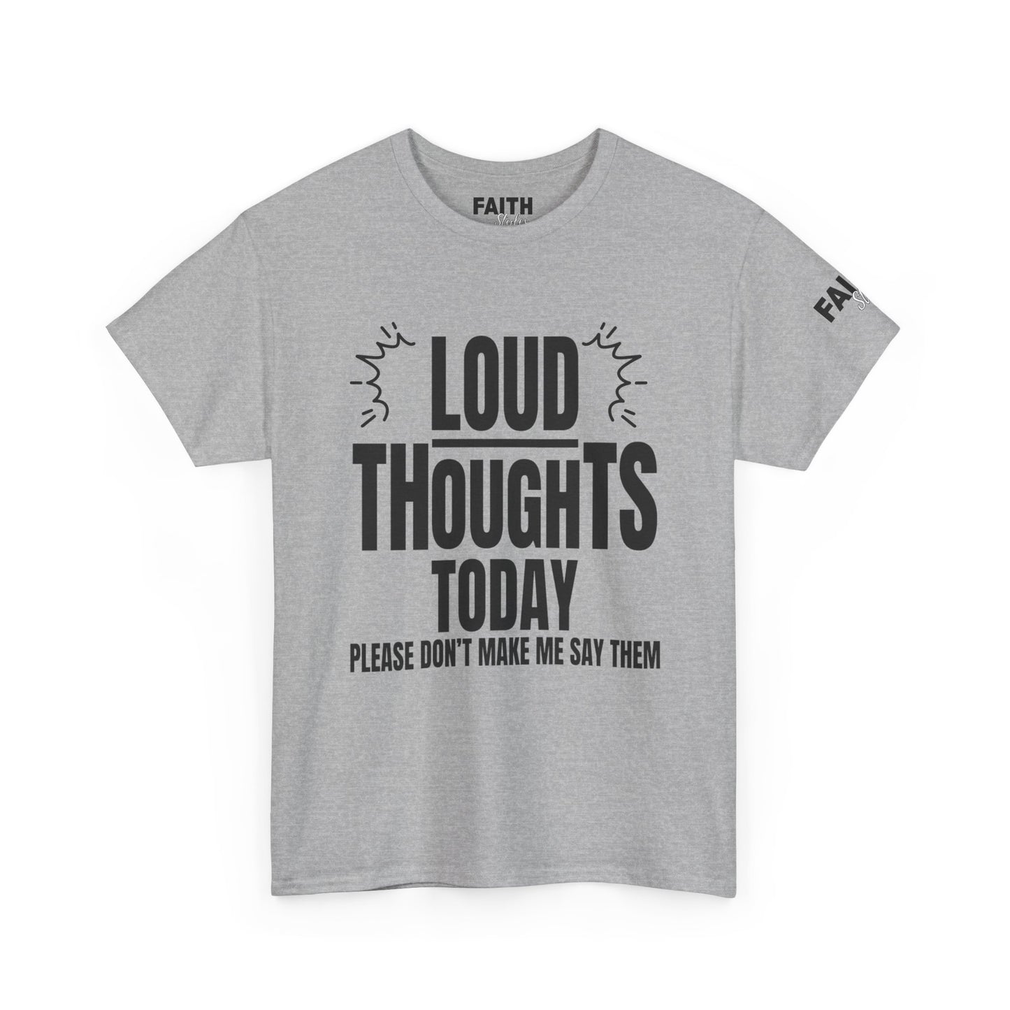 FaithStyles Loud Thoughts Today T-Shirt — Funny Mental Health Graphic Tee